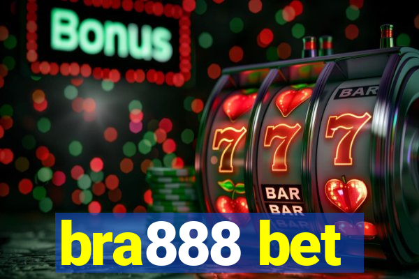 bra888 bet